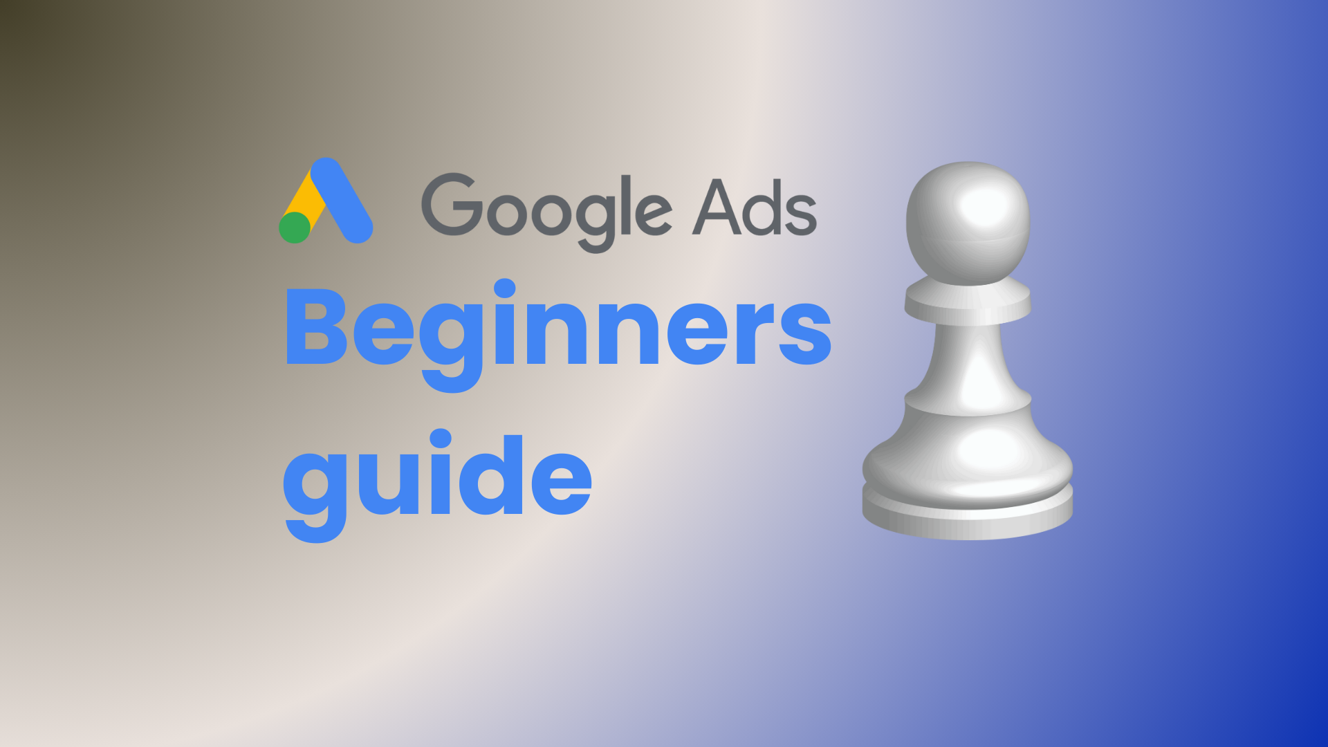 What is Google Ads? A Beginner’s Guide for Business Owners